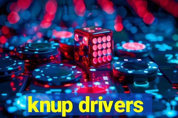 knup drivers